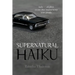 Supernatural Haiku