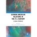 German-American Relations in the 21st Century: A Fragile Friendship