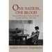 One Nation, One Blood: Interracial Marriage in American Fiction, Scandal, and Law, 1820-1870