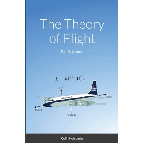 The Theory of Flight: For the Layman
