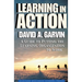 Learning in Action: A Guide to Putting the Learning Organization to Work
