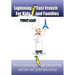 Lightning-fast French For Kids And Families Strikes Again!: More Fun Ways To Learn French, Speak French, And Teach Kids French - Even If You Don't Spe