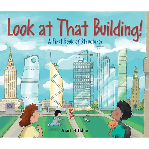 Look at That Building: A First Book of Structures