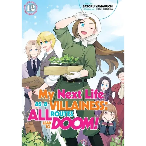 My Next Life as a Villainess: All Routes Lead to Doom! Volume 12 (Light Novel)
