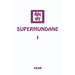 Supermundane I