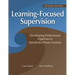 Learning-Focused Supervision Developing Professional Expertise in Standards-Driven Systems, Second Edition: (Enhance Teacher Effectiveness Through Lea