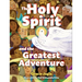 The Holy Spirit and the Greatest Adventure