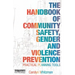 The Handbook of Community Safety Gender and Violence Prevention: Practical Planning Tools