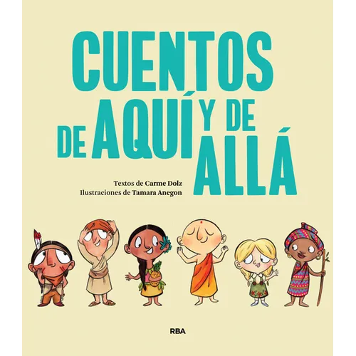 Cuentos de Aquí Y de Allá / Stories from Here and There