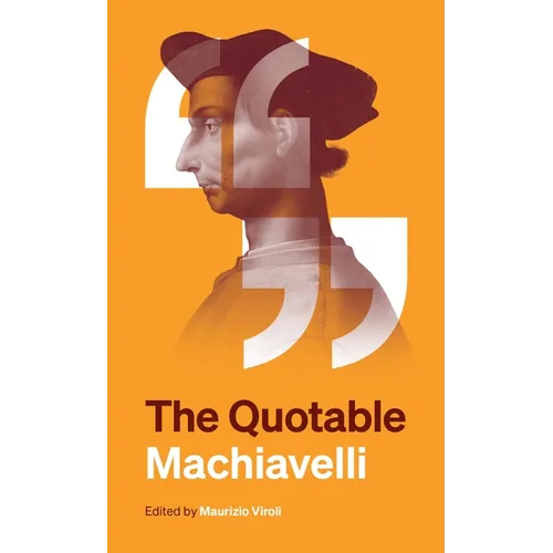 The Quotable Machiavelli