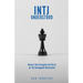 INTJ Understood: Harness your Strengths and Thrive as the Unstoppable Mastermind INTJ