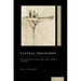 Natural Philosophy: From Social Brains to Knowledge, Reality, Morality, and Beauty (Treatise on Mind and Society)