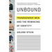 Unbound: Transgender Men and the Remaking of Identity