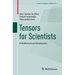 Tensors for Scientists: A Mathematical Introduction