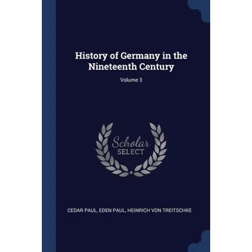 History of Germany in the Nineteenth Century; Volume 3