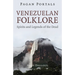 Pagan Portals - Venezuelan Folklore: Spirits and Legends of the Dead