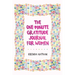 The One-Minute Gratitude Journal for Women: A Journal for Self-Care and Happiness