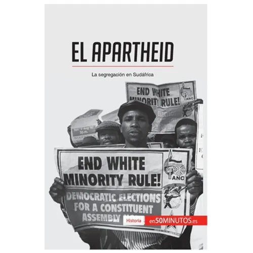 El apartheid: La segregación en Sudáfrica