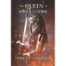 The Queen of Steel and Fire