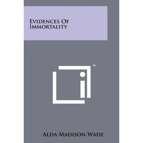Evidences Of Immortality