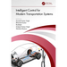 Intelligent Control for Modern Transportation Systems