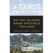 Greater Than a Tourist- Phi Phi Island Krabi Province Thailand: 50 Travel Tips from a Local
