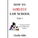 How to Survive Law School: Year 1: A Practical Guide for the Caribbean Law Student