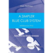 A Simpler Blue Club System: Mississauga Style