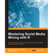Mastering Social Media Mining with R