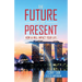 The Future in the Present: How Ai Will Impact Your Life