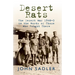 Desert Rats: The Desert War 1940-3 in the Words of Those Who Fought There