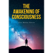 The Awakening of Consciousness