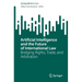 Artificial Intelligence and the Future of International Law: Bridging Rights, Trade, and Arbitration
