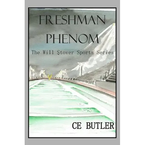 Freshman Phenom: The Will Stover Sports Series
