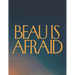 Beau is Afraid: A Script