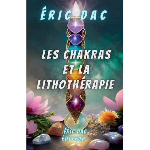 Les chakras et la lithothérapie