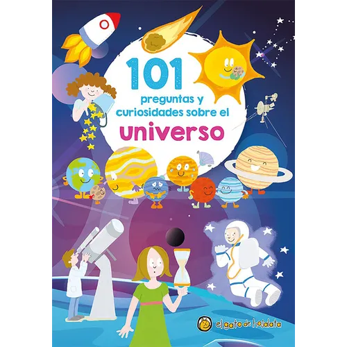 101 Preguntas Y Curiosidades Sobre El Universo / 101 Questions and Curiosities about the Universe