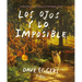 Los Ojos Y Lo Imposible / The Eyes and the Impossible