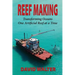 Reef Making: Transforming Oceans One Artificial Reef at a Time