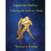 Aquarius Zodiac Coloring & Activity Book: Horoscope Activity Book
