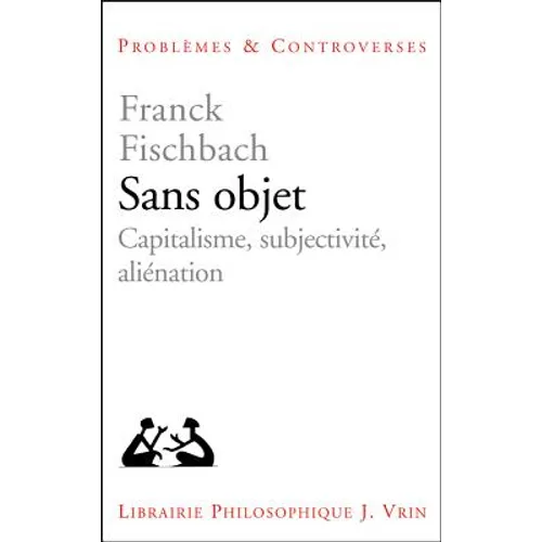 Sans Objet: Capitalisme, Subjectivite, Alienation