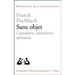 Sans Objet: Capitalisme, Subjectivite, Alienation