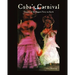 Cuba's Carnival: Origins of the Biggest Party on Earth