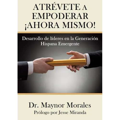 Atrévete a Empoderar ¡Ahora Mismo!