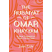 The Rubáiyát of Omar Khayyam: A New Translation from the Persian