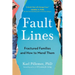 Fault Lines: Fractured Families and How to Mend Them