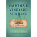Martha's Vineyard Burning: A Tragicomedy Memoir of Drugs, Sex & Arson