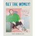 Get the Money!: Collected Prose (1961-1983)