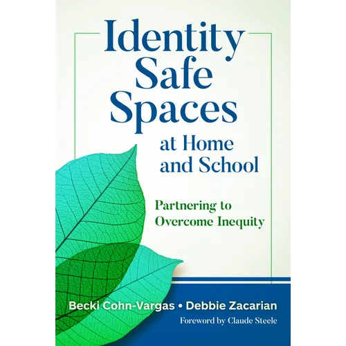 Identity Safe Spaces at Home and School: Partnering to Overcome Inequity