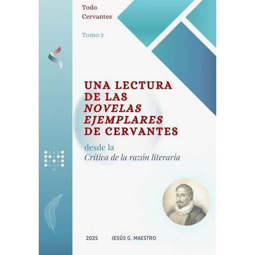 Una lectura de las Novelas ejemplares de Cervantes: Desde la Crítica de la razón literaria
